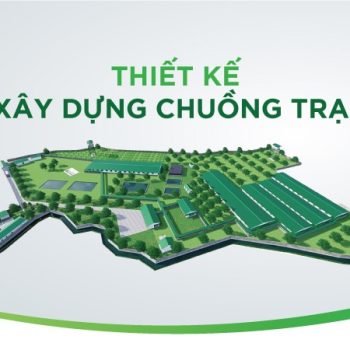 THIẾT KẾ VÀ XÂY DỰNG CHUỒNG TRẠI KHOA HỌC, HIỆU QUẢ CÙNG ĐỘI NGŨ CHUYÊN GIA GREENFEED