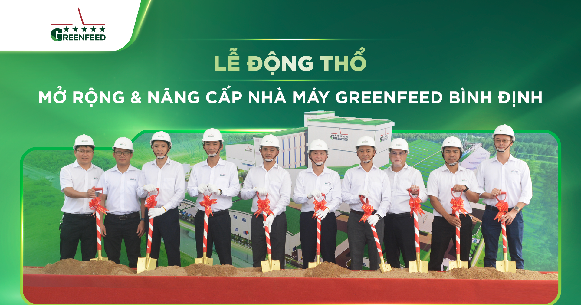 LỄ ĐỘNG THỔ MỞ RỘNG VÀ NÂNG CẤP NHÀ MÁY GREENFEED BÌNH ĐỊNH