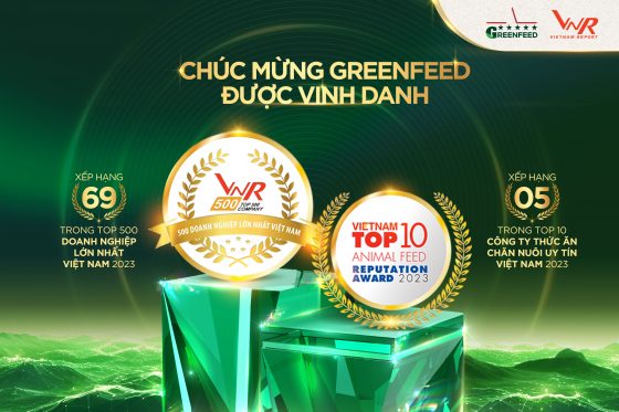 GREENFEED VIỆT NAM LIÊN TIẾP ĐẠT TOP 5 CÔNG TY THỨC ĂN CHĂN NUÔI UY TÍN