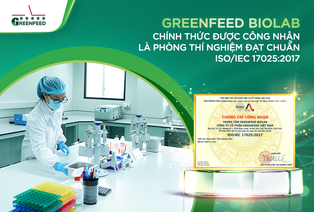 GREENFEED BIOLAB ĐẠT CHỨNG NHẬN QUỐC TẾ ISO/IEC 17025:2017