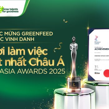 MÔI TRƯỜNG LÀNH TẠI GREENFEED ĐƯỢC BÌNH CHỌN LÀ “NƠI LÀM VIỆC TỐT NHẤT CHÂU Á – HR ASIA AWARDS” 2025