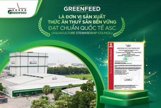 GREENFEED TỰ HÀO LÀ ĐƠN VỊ SẢN XUẤT THỨC ĂN THỦY SẢN BỀN VỮNG ĐẠT CHỨNG NHẬN TOÀN CẦU ASC