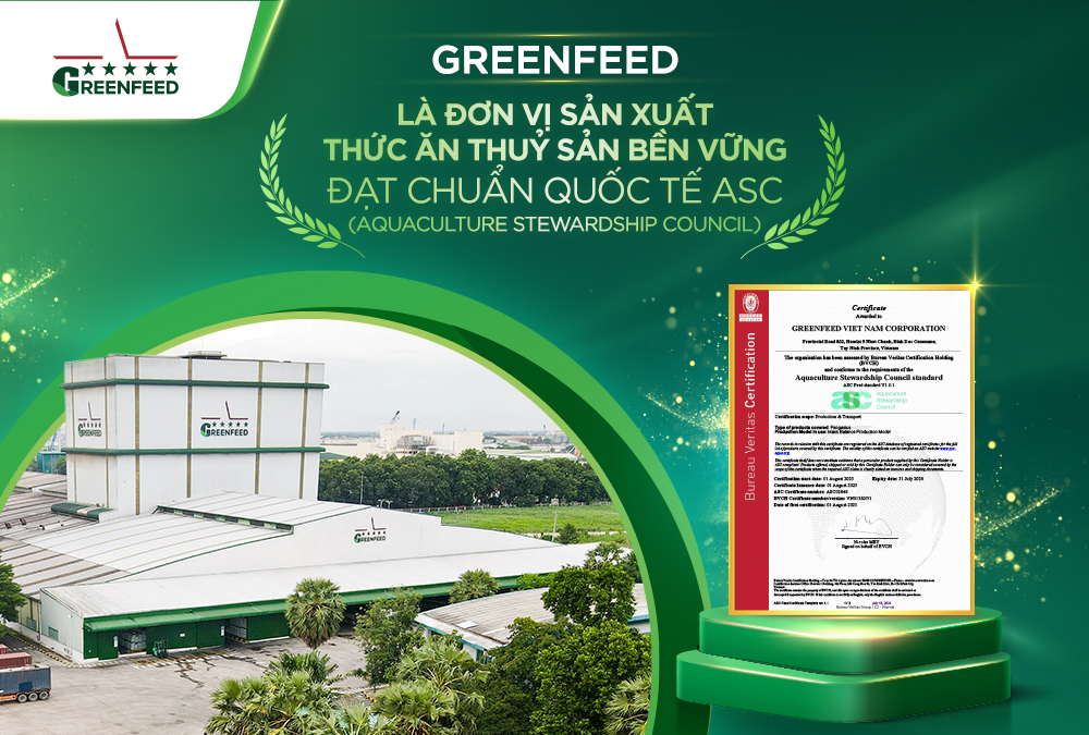 GREENFEED TỰ HÀO LÀ ĐƠN VỊ SẢN XUẤT THỨC ĂN THỦY SẢN BỀN VỮNG ĐẠT CHỨNG NHẬN TOÀN CẦU ASC