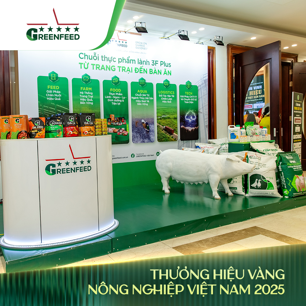 BỘ BA GIẢI PHÁP DINH DƯỠNG & THÚ Y GREENFEED LÀ THƯƠNG HIỆU VÀNG NÔNG NGHIỆP VIỆT NAM 2025