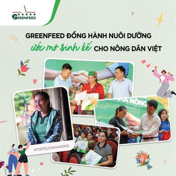 GREENFEED ĐỒNG HÀNH TIẾP SỨC ƯỚC MƠ SINH KẾ CHO NÔNG DÂN VIỆT