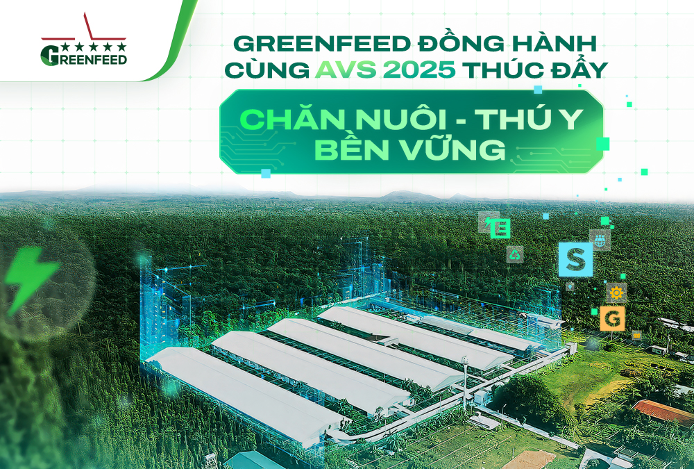 GREENFEED CÙNG THÚC ĐẨY CÁC GIẢI PHÁP VÀ SÁNG KIẾN BỀN VỮNG NGÀNH CHĂN NUÔI – THÚ Y TẠI HỘI NGHỊ AVS 2025
