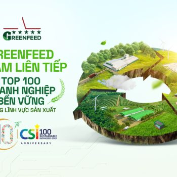 GREENFEED 4 NĂM LIÊN TIẾP VÀO TOP 100 DOANH NGHIỆP BỀN VỮNG LĨNH VỰC SẢN XUẤT