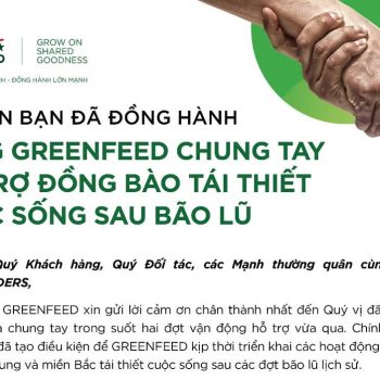 CẢM ƠN BẠN ĐÃ ĐỒNG HÀNH CÙNG GREENFEED HỖ TRỢ ĐỒNG BÀO TÁI THIẾT CUỘC SỐNG SAU BÃO LŨ