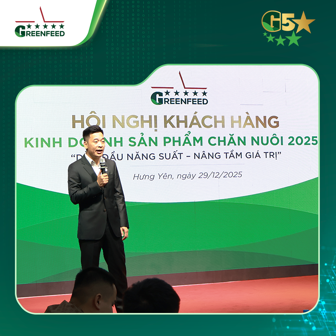 HỘI NGHỊ KHÁCH HÀNG KINH DOANH SẢN PHẨM CHĂN NUÔI DẪN ĐẦU NĂNG SUẤT – NÂNG TẦM GIÁ TRỊ