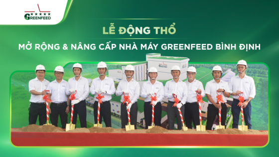 LỄ ĐỘNG THỔ MỞ RỘNG VÀ NÂNG CẤP NHÀ MÁY GREENFEED BÌNH ĐỊNH