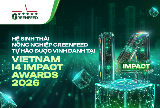 GREENFEED TỰ HÀO GHI DANH HAI HẠNG MỤC TẠI VIETNAM I4 IMPACT AWARDS 2026