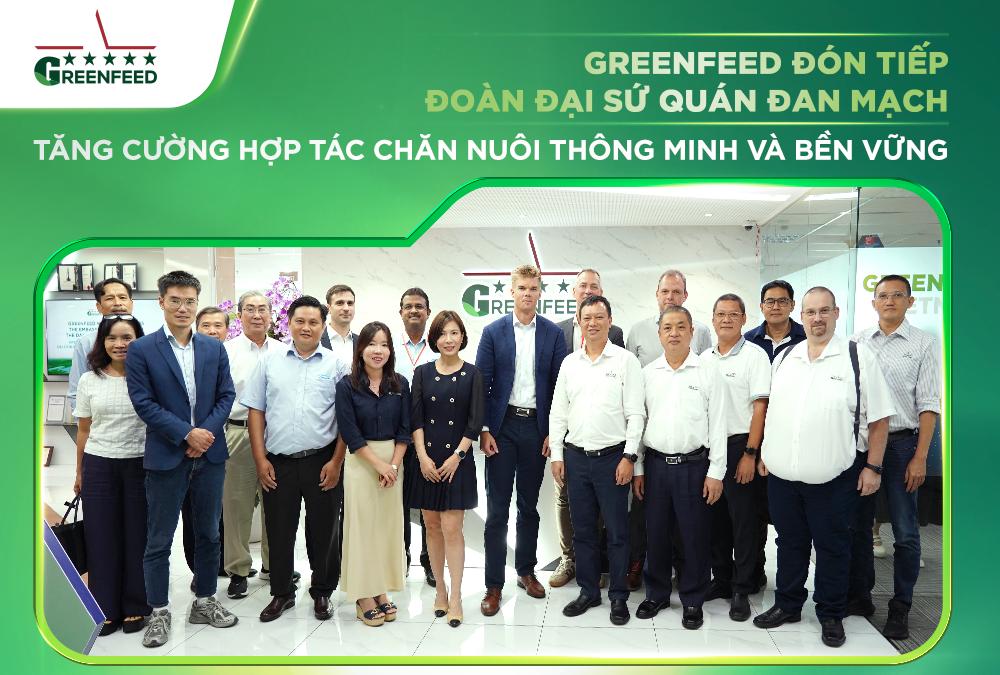 GREENFEED ĐÓN ĐOÀN ĐẠI SỨ QUÁN ĐAN MẠCH, TĂNG CƯỜNG HỢP TÁC CHĂN NUÔI THÔNG MINH VÀ BỀN VỮNG